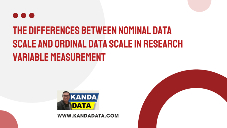 The Differences Between Nominal Data Scale and Ordinal Data Scale in Research Variable Measurement